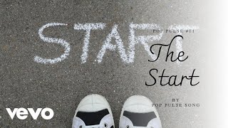 The Start - (Official Lyric Video) | PopPulseSong
