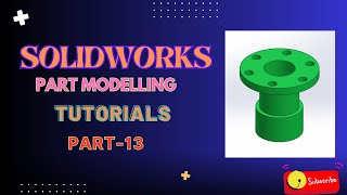 SOLIDWORKS Part Modelling Tutorials Part-13 | Part Design Exercise Practice