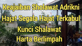 Ajaibnya shalawat adrikni, shalawat hajat segala hajat, Segera amalkan dan rasakan faedahnya