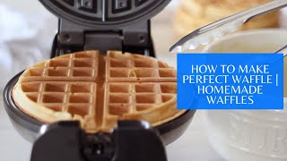 HOW TO MAKE  PERFECT WAFFLE | Homemade Waffles