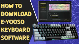 How to Download E-YOOSO Keyboard Software!