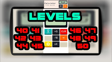Calculator The Game Levels 40 41 42 43 44 45 46 47 48 49 50 Walkthrough Solutions by Simple Machine