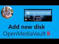 OpenMediaVault 8 - How To ADD a New Disk to Openmediavault 8