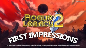 First Impressions! | Rogue Legacy 2 [Early Access]