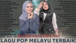 Nazia Marwiana X Mira Putri Full Album Terbaik 2021 Paling Enak Didengar   Lagu Pop Melayu Terbaik