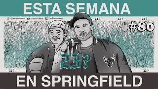 ESTA SEMANA EN SPRINGFIELD #80 || Ay 2023