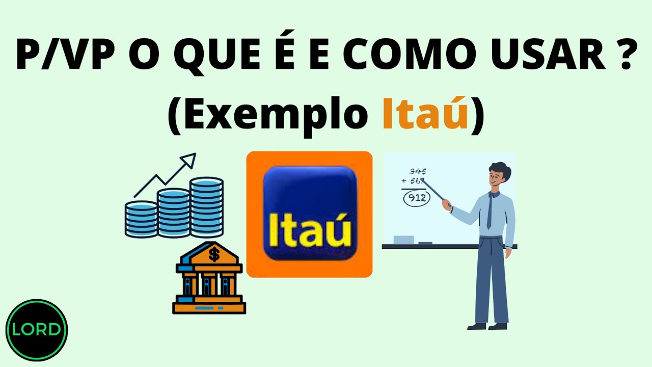 P/VP O QUE É E COMO USAR ? (EXEMPLO ITAÚ)