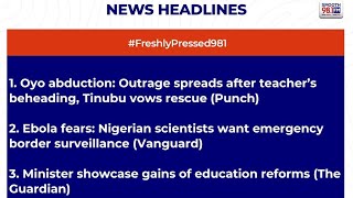 #FreshlyPressed981: Oyo abduction: Outrage spreads after teacher’s beheading, Tinubu vows rescue