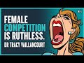 The Vicious Ways Women Compete With Each Other - Dr Tracy Vaillancourt