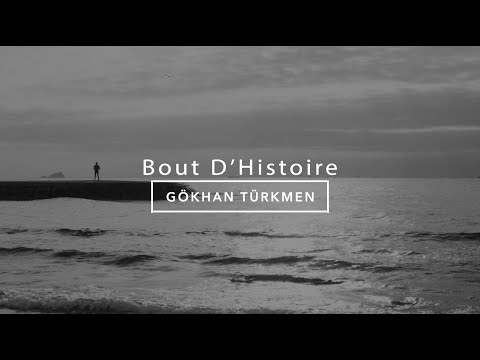 Bout D’Histoire [Official Video] - Gökhan Türkmen #BoutDHistoire #Kağıt