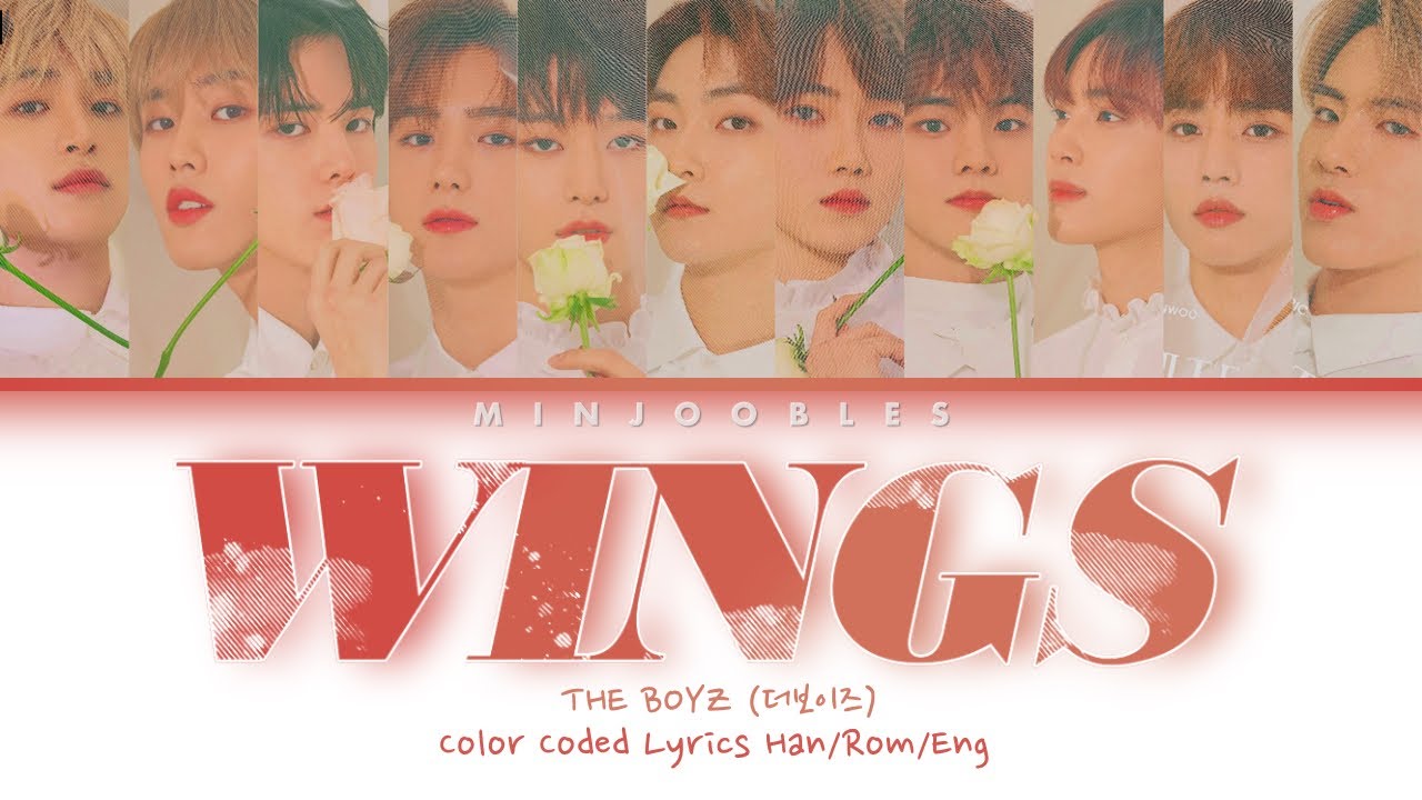THE BOYZ [더보이즈] ‘WINGS’ Color Coded Lyrics Han/Rom/Eng YouTube