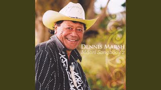 Video thumbnail of "Dennis Marsh - Tutira Mai Nga Iwi (Wi Huata)"