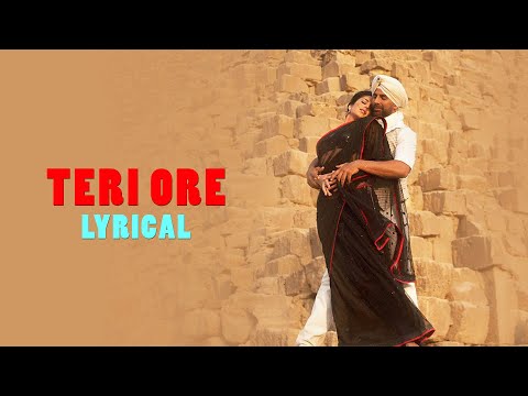 Teri Ore | Lyrical | Singh Is Kinng