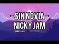Sin Novia - Nicky Jam (lyrics مترجمة)