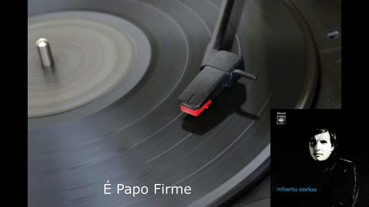 É Papo Firme -  Roberto Carlos