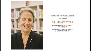 Conversations on Peaceful Change: An Interview with Dr. Janice Stein