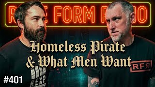 #401 - Homeless Pirate & What Men Want @RareFormRadio
