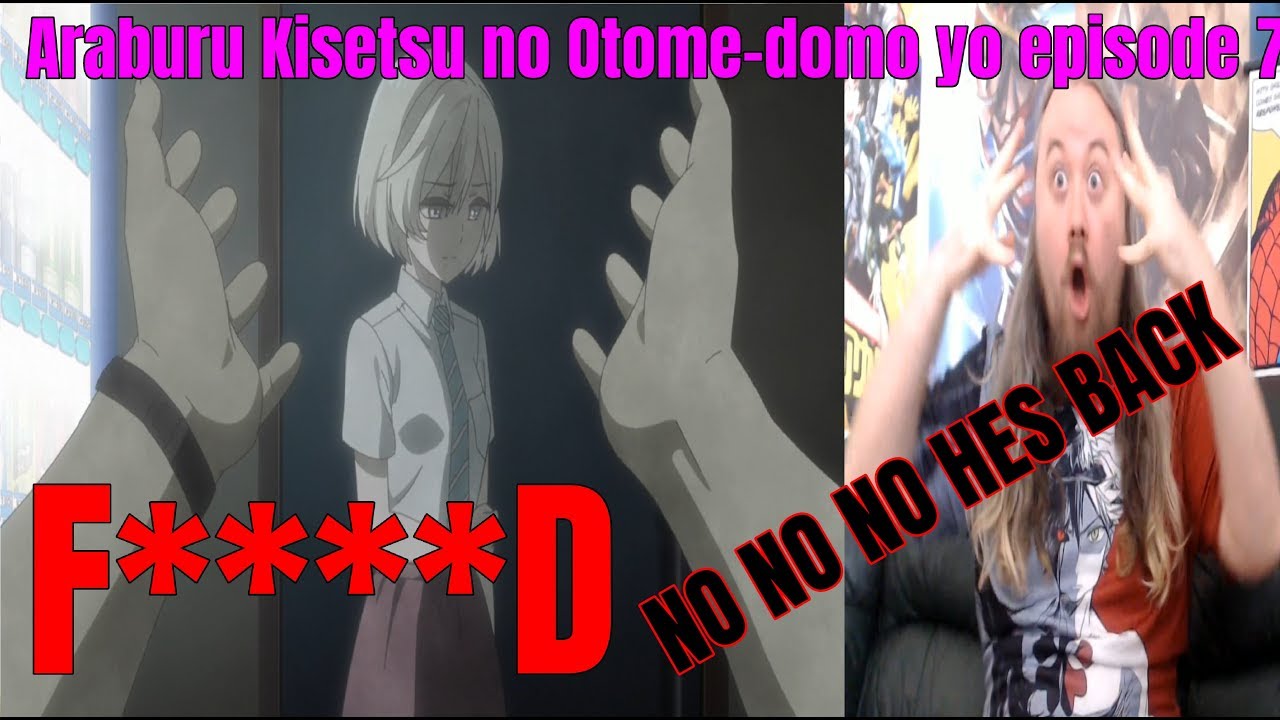 Araburu Kisetsu no Otome domo yo #07 – Impressões semanais - IntoxiAnime