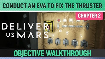 Deliver Us Mars - Conduct an EVA to fix the Thruster - Objective Walkthrough