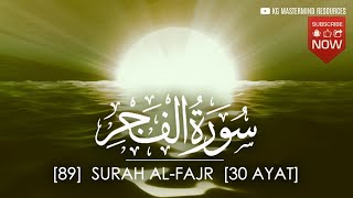 #89 SURAH AL FAJR | سورة الفجر [AHMAD AL SHALABI]