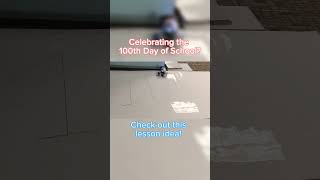 100th Day of School Activity Idea with Dash Robot