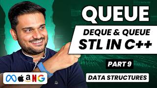 Deque & Queue STL in C++  | Queue Series Part 9