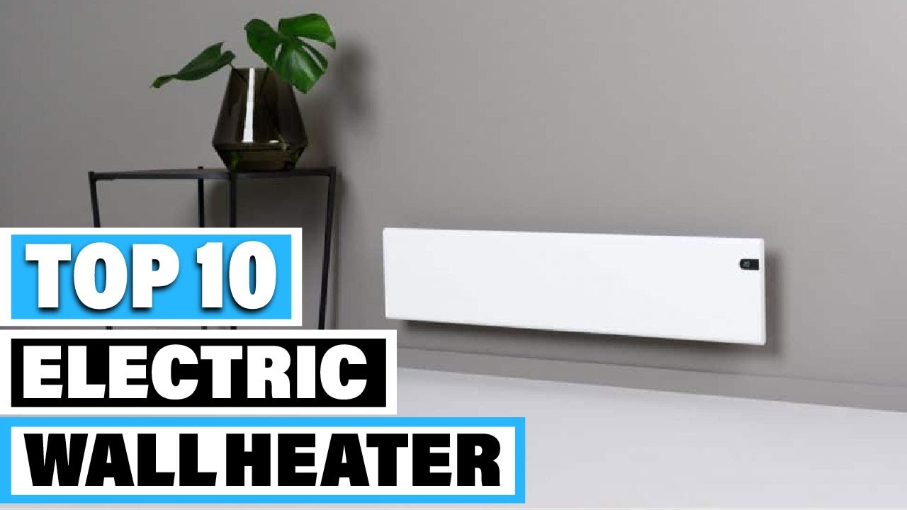 Best Electric Wall Heater In 2024 Top 10 Electric Wall Heaters Review
