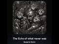 5 - The echo of what never was | Emotional Chill Out (Spoken Word Poetry)