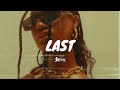 (FREE) Afrobeat Instrumental 2022 | Oxlade X Tems X Omah Lay Type Beat "LAST" | Afrobeat Type Beat
