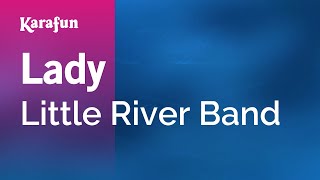 Lady - Little River Band | Karaoke Version | KaraFun chords