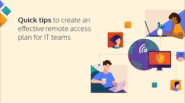 Quick tips to create an effective remote access plan for your organization.