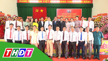 Đại hội đại biểu Đảng bộ xã Chợ Gạo, Mỹ Tịnh An, Tân Khánh Trung, Long Khánh, phường Trung An | THDT