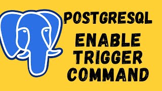 | PostgreSQL Tutorial In Hindi | Enable Trigger Command In PostgreSQL |