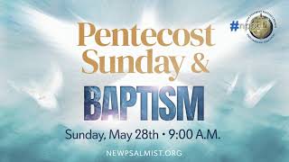 New Psalmist - Sunday Worship, May 28th, 2023
