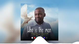 Download Lagu Peace Boy Official ft Chisanga Chikonde Nkazi - Who is the man? MP3