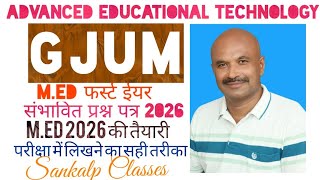 Advanced educational technology / M.Ed first year /gju moradabad /sankalp Classes /guess paper 2026/