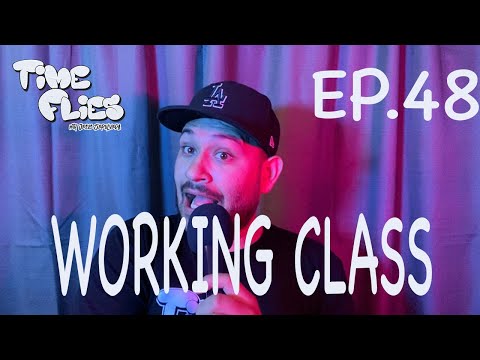 Time Flies Podcast with Ep.48 Working Class