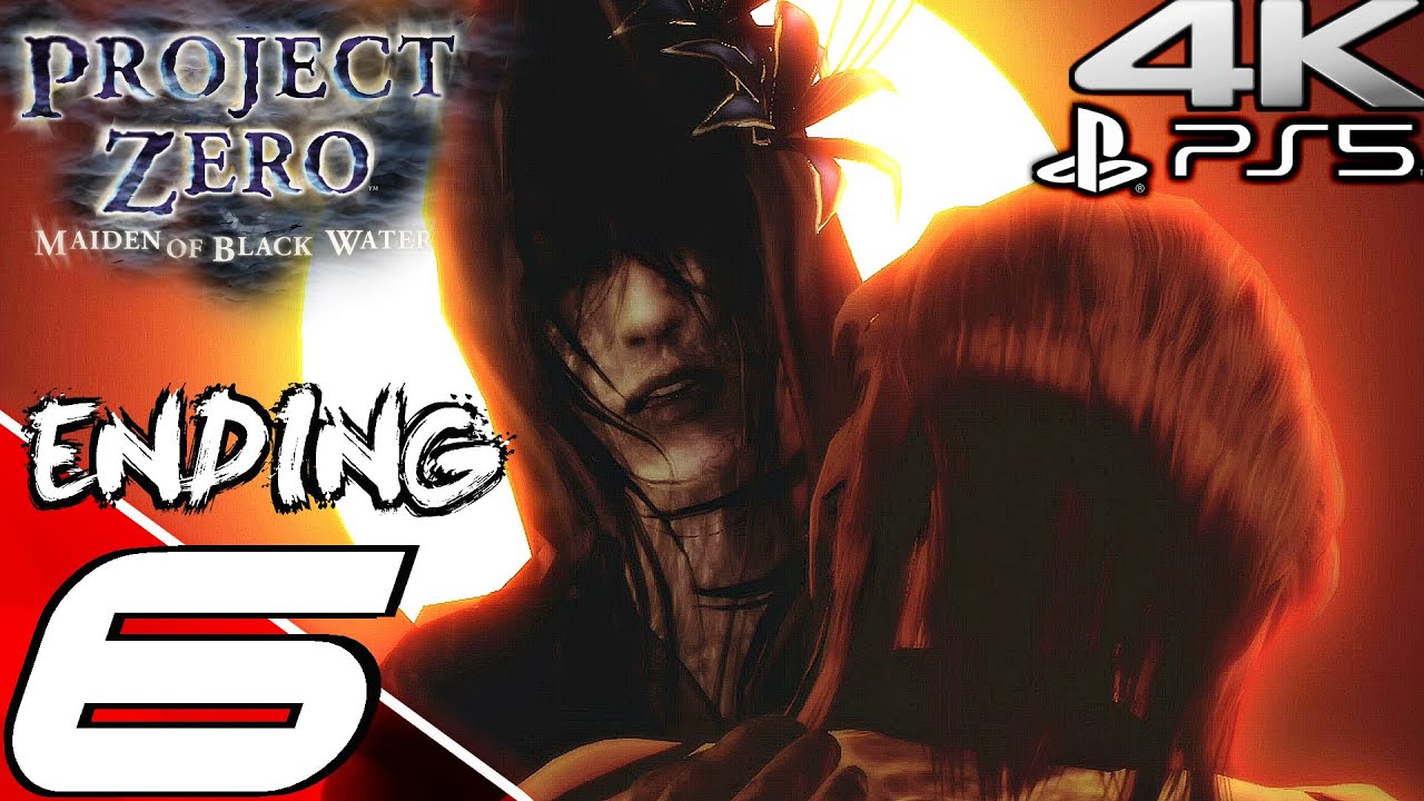 PROJECT ZERO MAIDEN OF BLACK WATER Gameplay Walkthrough Part 6 - Ending (4K 60FPS) Fatal Frame 5