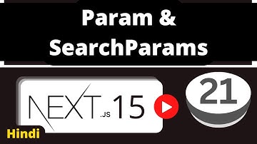 Next.js 15 Tutorial - 21 - SearchParams & Params | TypeScript | Hindi