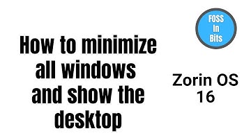How to minimize all windows and show the desktop  | Zorin OS 16