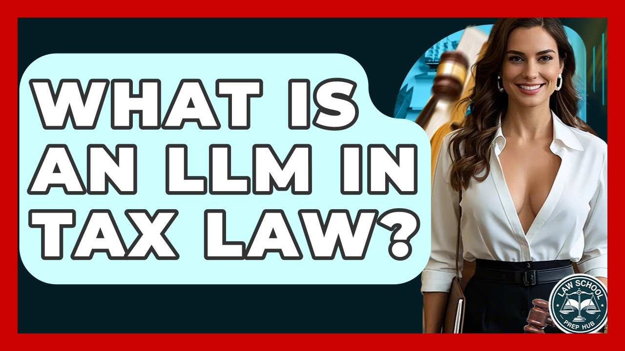What Is An LLM In Tax Law? - Law School Prep Hub - YouTube