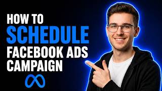 HOW TO SCHEDULE FACEBOOK ADS CAMPAIGN (STEP-BY-STEP GUIDE 2026) screenshot 2