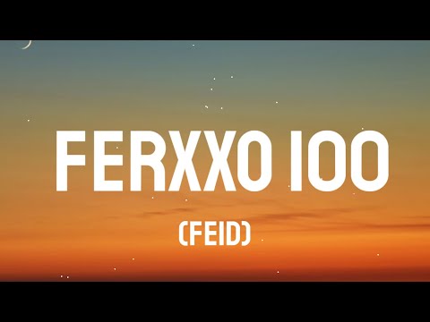 Feid - Ferxxo 100 (Letra_Lyrics)