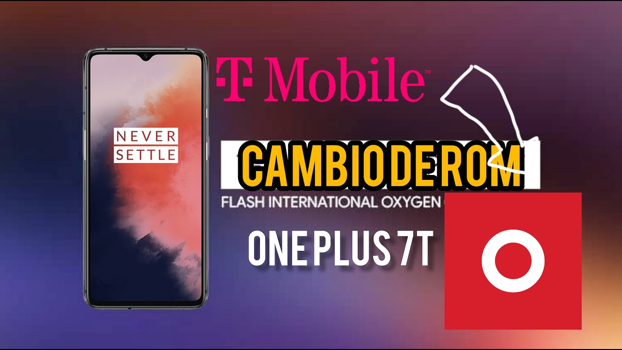 Cambio de ROM T-Mobile a ROM GLOBAL | OnePlus 7T (2021) - YouTube