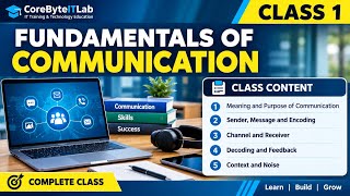 23.1.0 CoreByteITLab Class 1: Fundamentals of Communication Complete Study Material