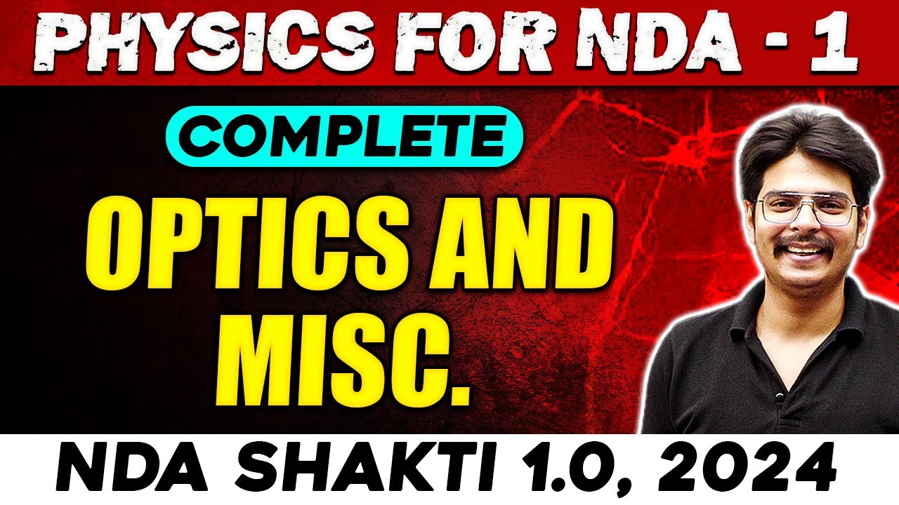 NDA  Physics : Optics and Misc. | NDA 1, 2024 | Defence Wallah