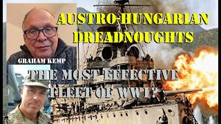 Austrian-Hungarian Dreadnoughts Most effective fleet of WW1