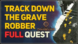 Track down the grave robber The Blood of Dawnwalker
