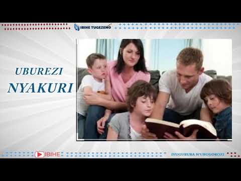 UBUREZI NYAKURI //