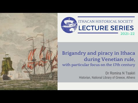 Lecture: Brigandry and piracy in Ithaca during Venetian rule (Romina N Tsakiri)